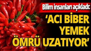 Acı biber yemek ömrü dörtte bir oranında uzatıyor