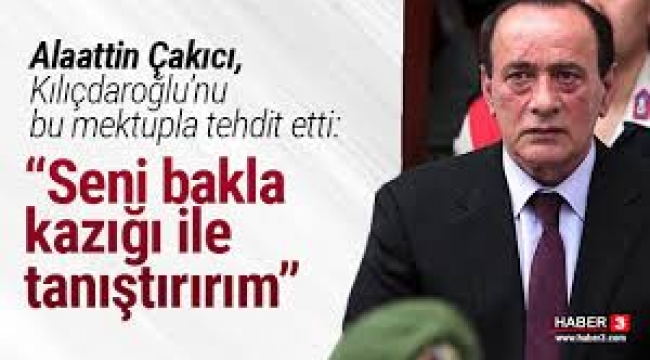 Alaattin Çakıcı'dan Kılıçdaroğlu'na tehdit: Ulan dürzü..
