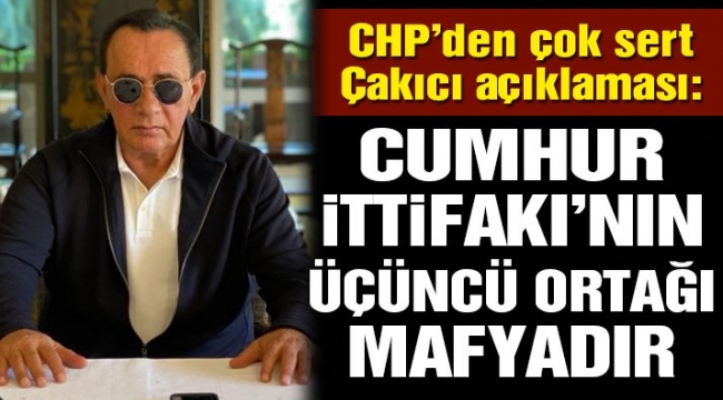 CHP'den çok sert Alaattin Çakıcı açıklaması