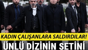 Eşkıya Dünyaya Hükümdar Olmaz dizisinin setini zorbalar bastı!