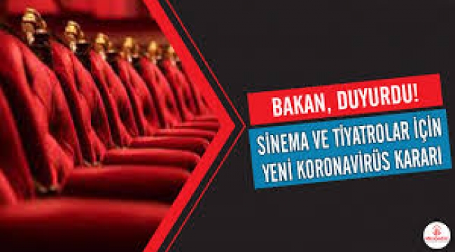 Sinema ve tiyatrolar için yeni koronavirüs kararı