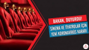 Sinema ve tiyatrolar için yeni koronavirüs kararı