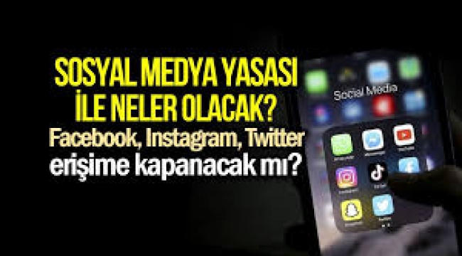 Sosyal medya yasası ile nereye gidiyoruz? Takvim nasıl işleyecek?