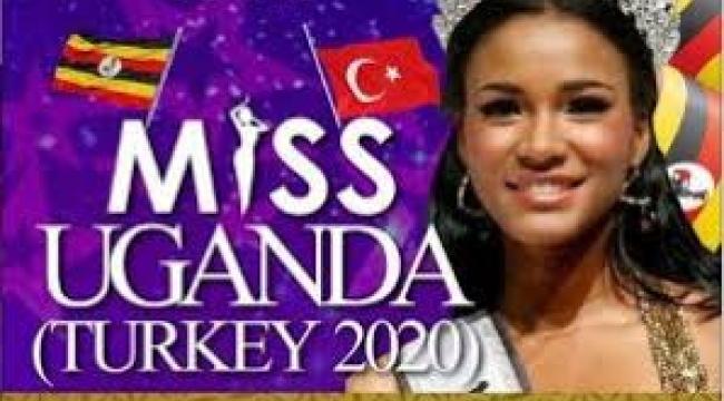 Uganda güzellik yarışması neden Türkiye'de yapıldı