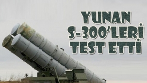 Yunanistan S-300'leri test etti