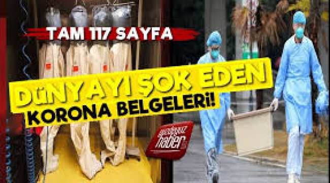 Dünyayı şoke edecek gizli koronavirüs belgeleri