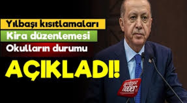 Erdoğan'dan yılbaşında kısıtlama açıklaması
