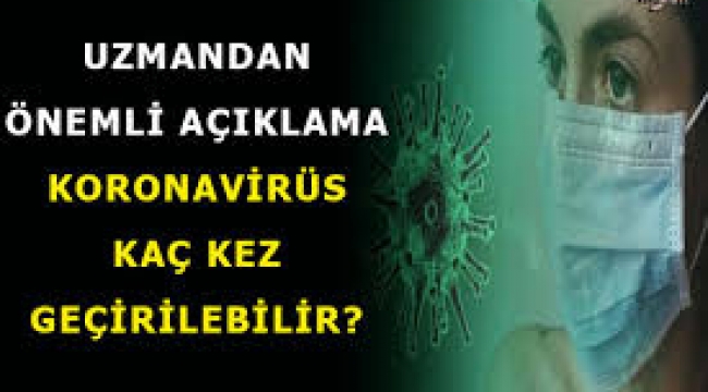 Koronavirüs kaç kez geçirilebilir?