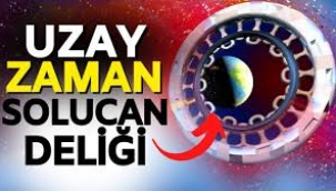 Solucan delikleri: Uzayda ve zamanda yolculuk