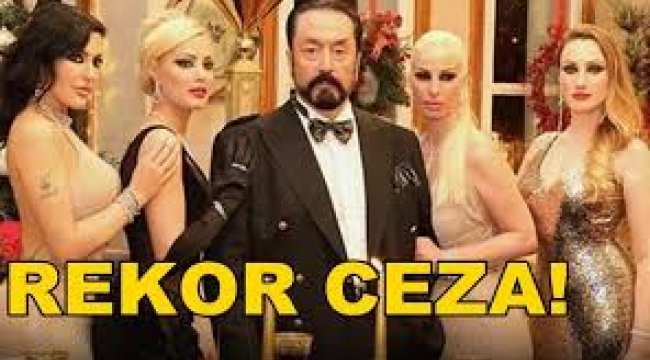 Adnan Oktar'a 10 ayrı suçtan 1075 yıl 3 ay hapis cezası