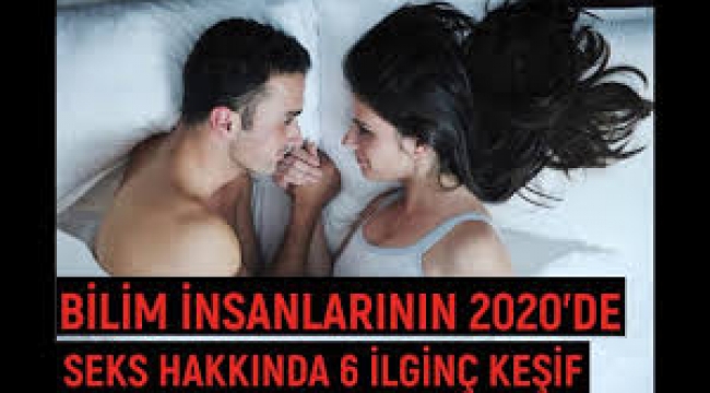 Bilim İnsanlarının 2020'de Seks Hakkında Keşfettiği 6 İlginç Şey