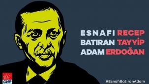 CHP'den "Esnafı batıran adam" kampanyası