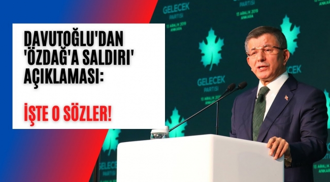 Davutoğlu'ndan 'Özdağ'a saldırı' açıklaması: Sorumlu Erdoğan'dır