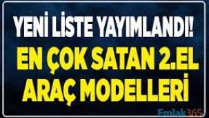 En çok satılan ikinci el araçlar listesi açıklandı!