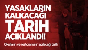 İşte okulların ve restoranların açılacağı tarih!