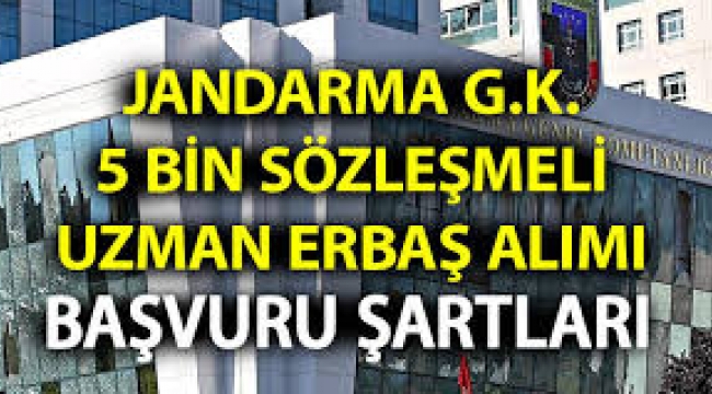 Jandarma 5 bin sözleşmeli uzman erbaş alacak! İşte başvuru şartları
