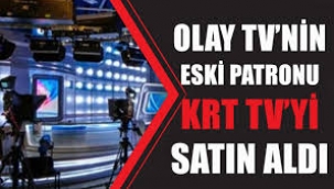 Olay TV'nin eski ortağı KRT TV'yi satın aldığı iddia edildi