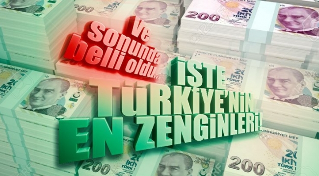 Türkiye'nin en zengin isimleri kim ve kaç yaşında?