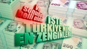 Türkiye'nin en zengin isimleri kim ve kaç yaşında?