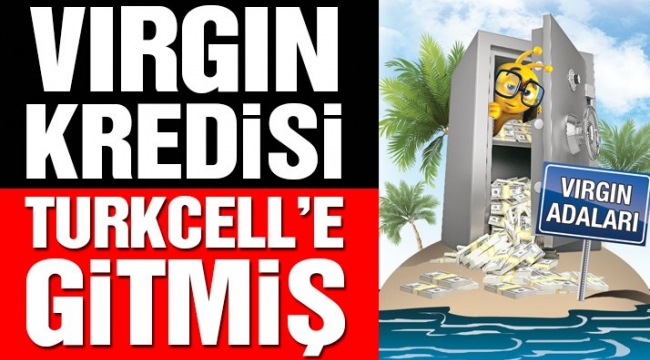 Virgin kredisi Turkcell'e gitmiş