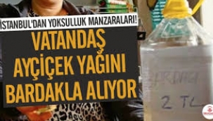 Ayçiçek Yağı Bardakla Satılıyor: Fiyatı 2 TL