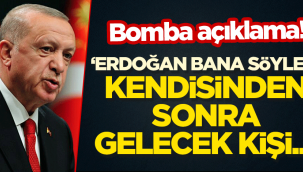 Bomba açıklama! "Erdoğan bana söyledi, kendisinden sonra gelecek kişi..."