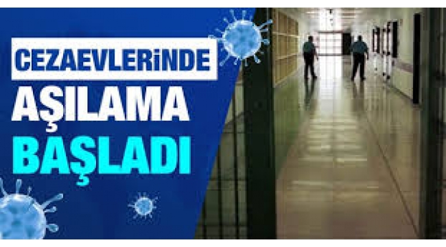 Cezaevlerinde aşılama başladı