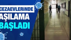 Cezaevlerinde aşılama başladı