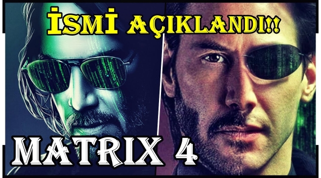 Dördüncü Matrix filminin ismi açıklandı!