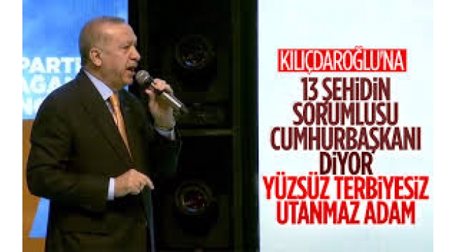 Erdoğan'dan Kılıçdaroğlu'na 'Sen ne yüzsüzsün, terbiyesiz herif'