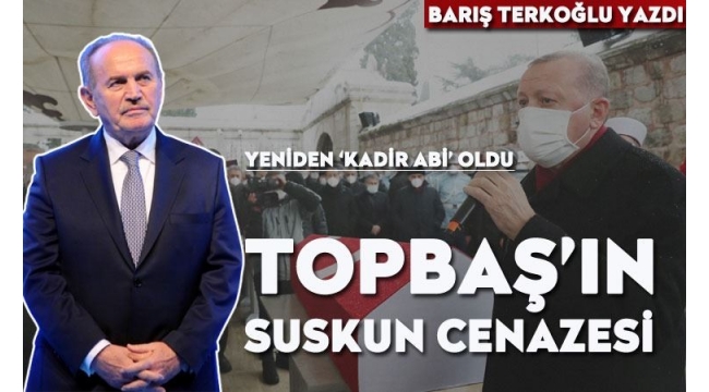 Kadir Topbaş'ın suskun cenazesi