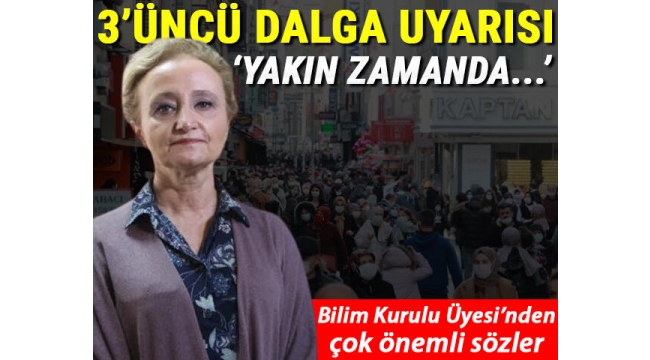 Koronavirüste 3. dalga uyarısı!