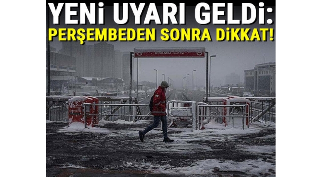Perşembeden itibaren dikkat!