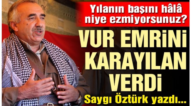 "Vurun" emri Karayılan'dan