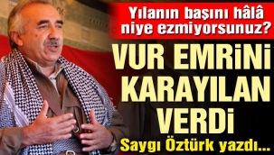 "Vurun" emri Karayılan'dan