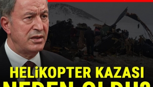 Bakan Akar'dan helikopter kazasına ilişkin ilk açıklama