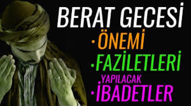 Berat Kandili'nde ne oldu? Berat Kandili gecesinin fazileti hakkında bilgiler