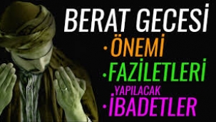 Berat Kandili'nde ne oldu? Berat Kandili gecesinin fazileti hakkında bilgiler