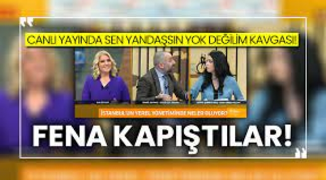 Canlı yayında "yandaş" kavgası