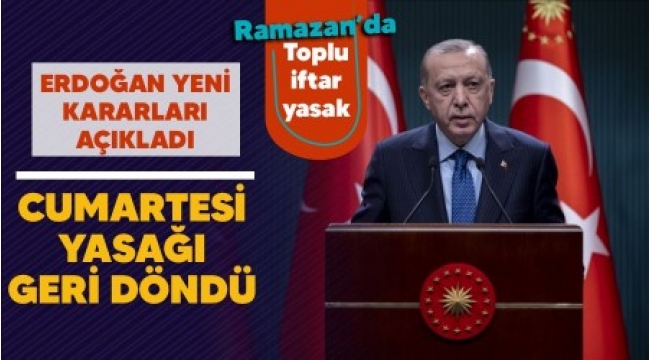 Cumartesi yasağı geri döndü, Ramazan'da toplu iftar yasak ...