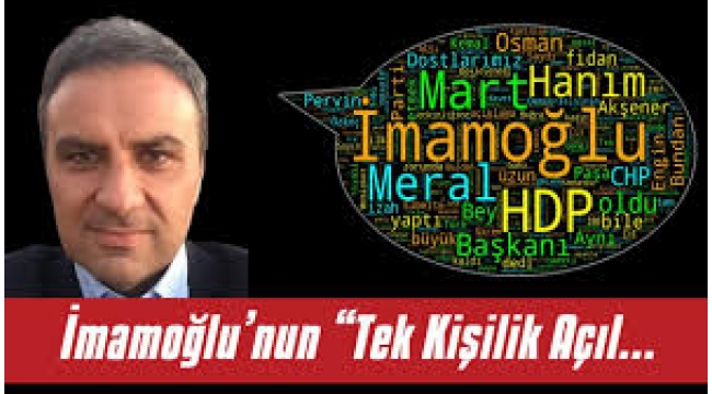 İmamoğlu'nun "Tek Kişilik Açılımı"nın Perde Arkası