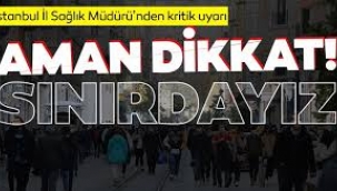 İstanbul İl Sağlık Müdürü'nden vatandaşlara uyarı