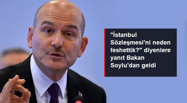 İstanbul Sözleşmesi'nin feshine ilişkin eleştirilere Soylu'dan cevap