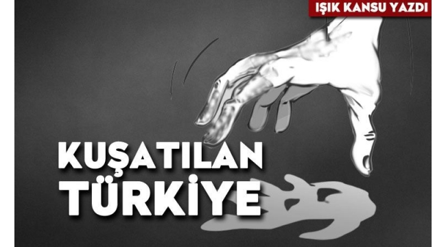Kuşatılan Türkiye