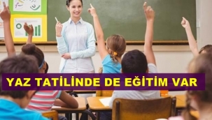 Okullar bütün yaz açık