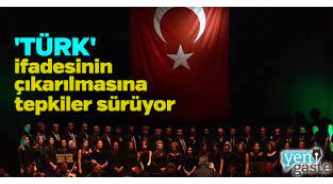 Türk ifadesinin çıkarılmasına tepki...