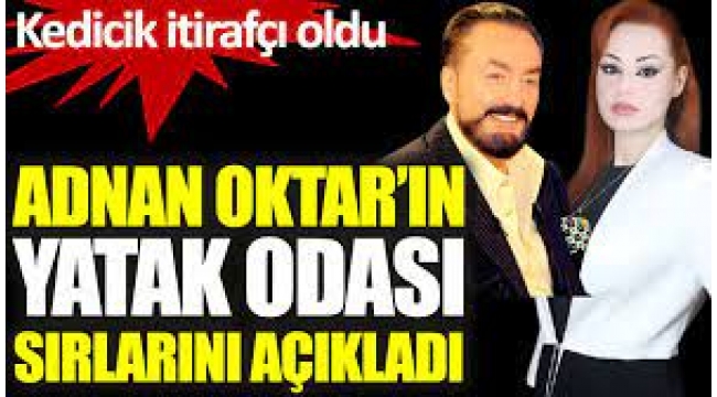 Adnan Oktar'ın yatak odası sırlarını açıkladı!