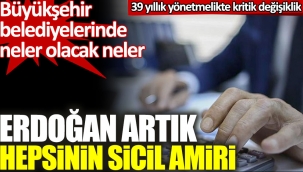 Bütün memurların amiri artık