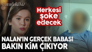  Camdaki Kız 3. Bölüm öncesi Nalan'ın gerçek babası bakın kim çıkıyor!