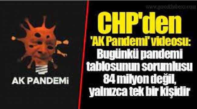 CHP'den AK Pandemi videosu